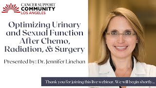 Optimizing Urinary and Sexual Function After Chemo, Radiation, and Surgery with Dr. Jennifer Linehan