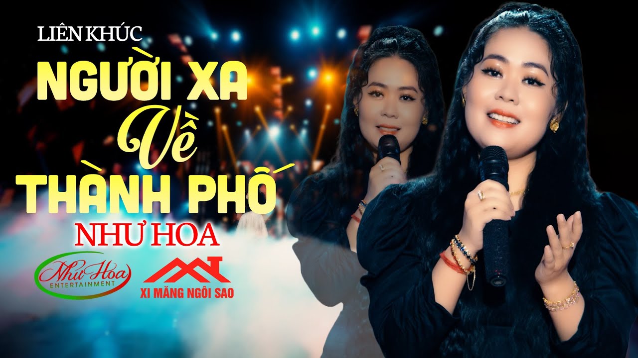 Người Xa Về Thành Phố - Liên Khúc Nhạc Vàng Hải Ngoại Hay Nhấy, Như Hoa 2023 Giọng Ca Được Yêu Thích