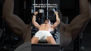 How I structure a Full Upper Body Workout