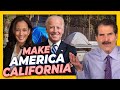 Make America California