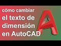 SP_ ¿Cómo modificar el texto de la cota en AutoCAD?