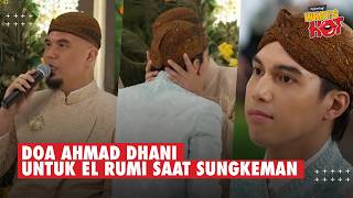 Momen Sungkeman El Rumi Kepada Ahmad Dhani, Penuh Haru - Minta Maaf Sudah Jadi Anak Yang Keras
