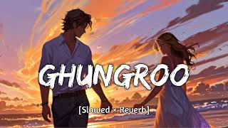 Download Lagu Ghungroo - [Slowed + Reverb] - Arijit Singh || Shilpa Rao - WAR MP3