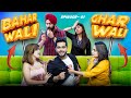 BAHAR WALI- GHAR WALI | Web Series- S01E01 | Ojas Mendiratta Ft. @Harshdeep Ahuja