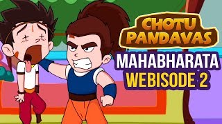 Chotu Pandavas | Webisode 2 | महाभारत | Pandavas Story | Mahabharata Animated Stories | Rudra Matsa