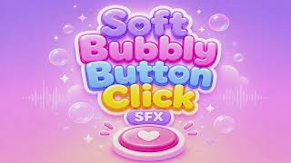 Soft Bubbly Button Click SFX | Game Ready SFX | Unity Sound Pack screenshot 5