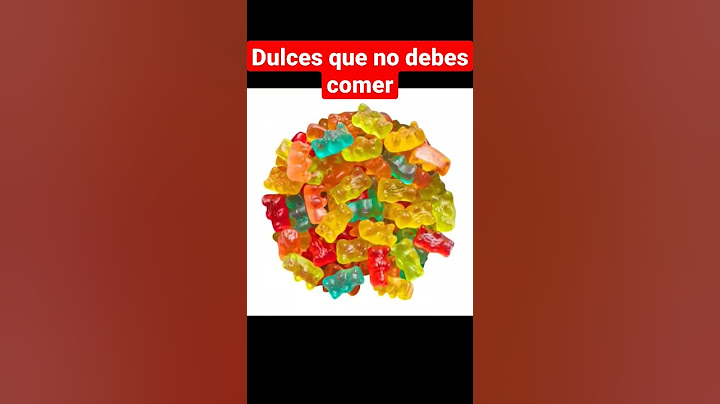 Dulces que no debes Comer