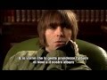Capture de la vidéo (Sottotitoli) Beady Eye Interview On Noel, Oasis And Future - Feb 2011