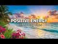 Positive Energy ☀️ Chillout & Deep House Playlist for Relaxing, Work & Good Mood
