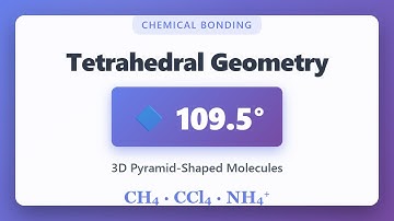 Tetrahedral Geometry Explained: 109.5° Bond Angles in CH₄ & Molecules | Chemical Bonding