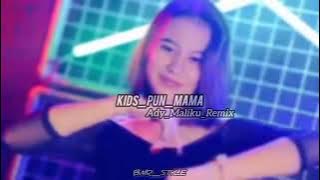 KIDS_PUN_MAMA_(_Ady_Maliku_Remix_)_DISKO_TANAH_FullBass_BMR_STYLE_2025🌴💃🎧