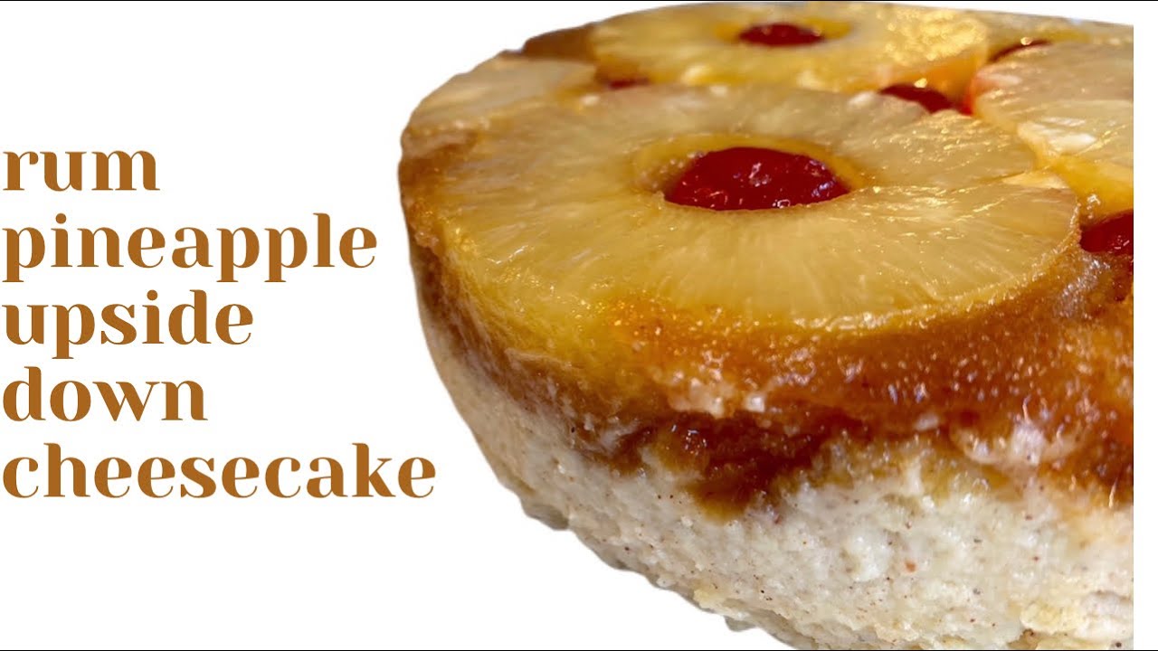 Rum Pineapple Upside Down Cheesecake|How to make Cheesecake | Best Pineapple Cheesecake Recipe
