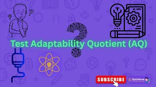 The Adaptability Quotient (AQ)