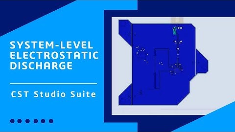 System-level Electrostatic Discharge | CST Studio Suite