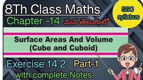 8TH Class Maths chapter 14 Surface Areas and volume cube and cuboid Exercise 14.2 part -1 SSC TS