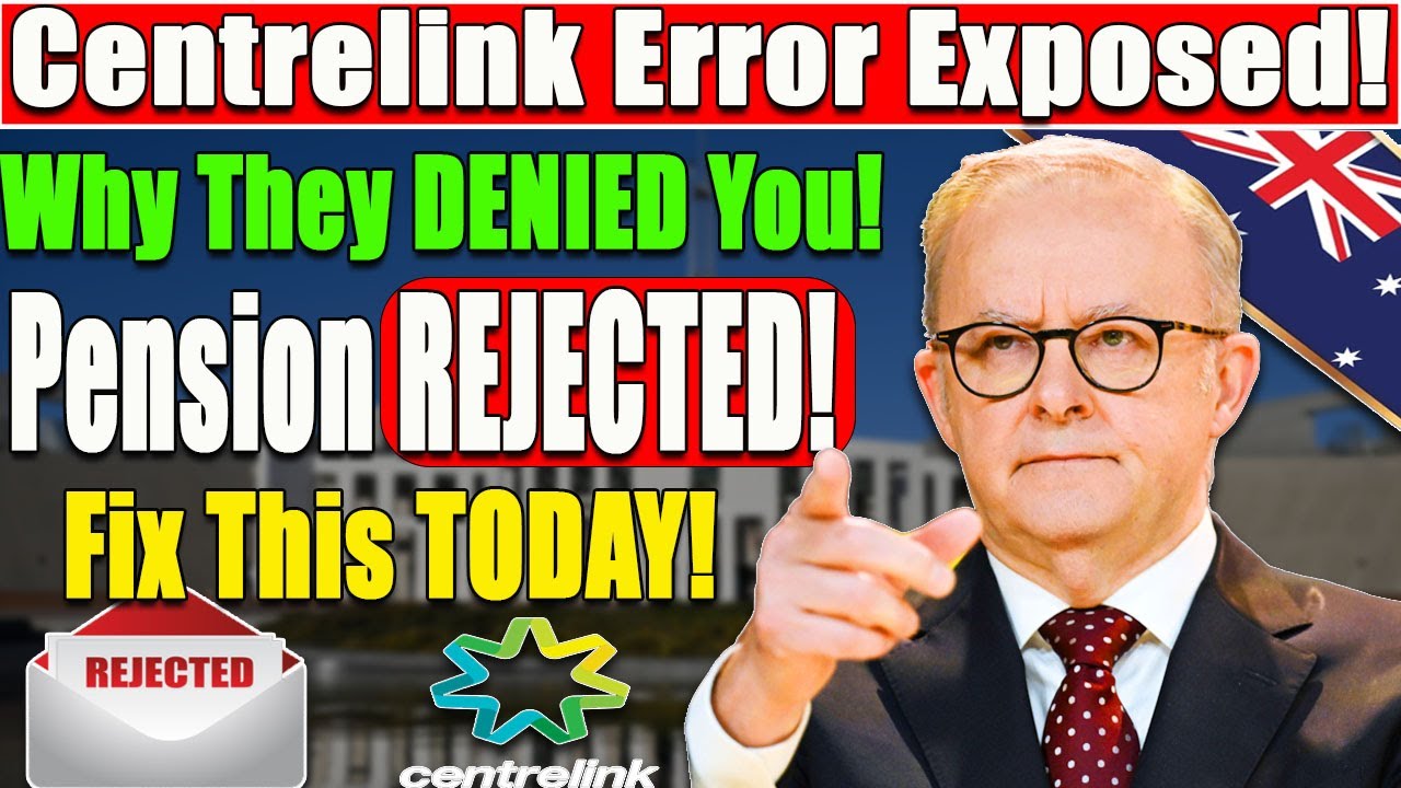 How to Fix the Centrelink Pension Error That Causes Rejection