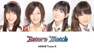 AKB48 - Return Match [Romaji/Colorcoded Lyrics]