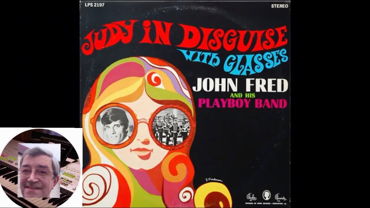 Judy In Disguise YouTube