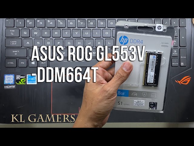 ASUS ROG GL553V-DDM664T Laptop Upgrade RAM Speed 2020 - YouTube