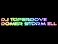 Dj topgroove mcs domer storm ell