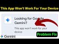 Gemini App Not Compatible | Fix Play Store Device Not Supported | Gemini App Won’t Install 2026