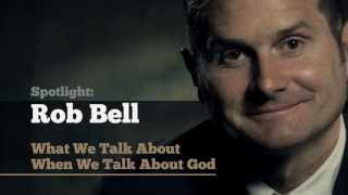 Rob Bell // What We Talk About When We Talk About God // Premier.tv