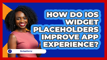How Do iOS Widget Placeholders Improve App Experience? - Be App Savvy