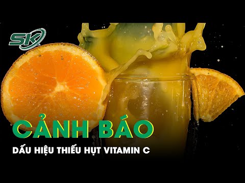 Dấu Hiệu Thiếu Hụt Vitamin C