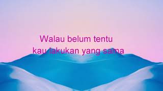 MAWAR EVA DE JONGH_LEBIH DARI EGOKU (LYRICS)