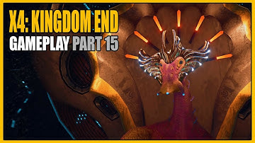 X4: Kingdom End | Gameplay Part 15 - Kingdom Come