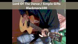 Lord Of The Dance - Simple Gifts - Blackmore100