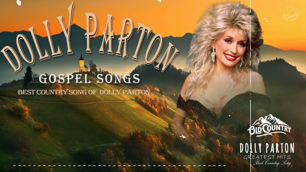 Classic Country Gospel Dolly Parton-Dolly Parton Greatest Hits -Dolly Parton Gospel Songs Full Album