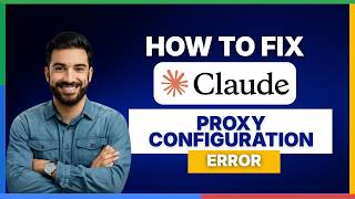 How to fix Claude Code proxy configuration error [FULL GUIDE]