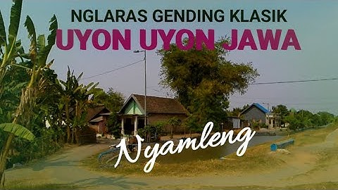 NGLARAS GENDING KLASIK - UYON UYON JAWA PALING NYAMLENG - COCOK KAGEM JAMPI SAYAH