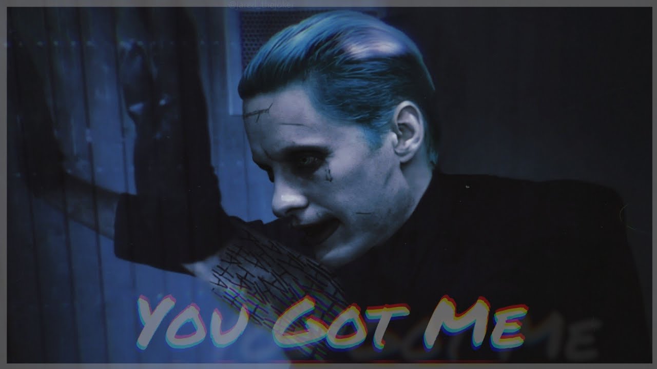 Joker & Harley  - You Got Me