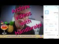 Archive your videoclips with Handbrake II