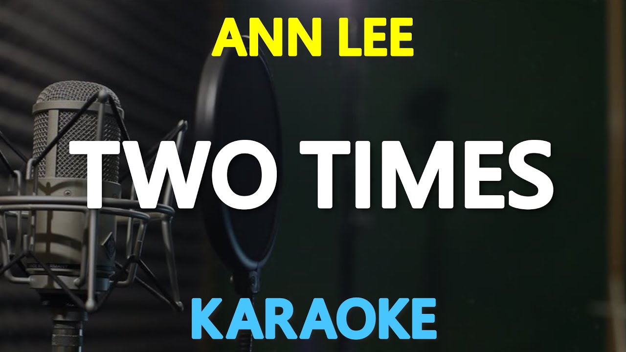 Two times ann lee karaoke version youtube