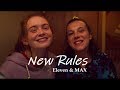 Eleven & MAX | new rules | Stranger Things