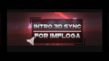 [INTRO 3D SYNC] FOR IMFLOGA | RED AGAIN !! :O | SICK ? | MY PERSONNAL SMOKE