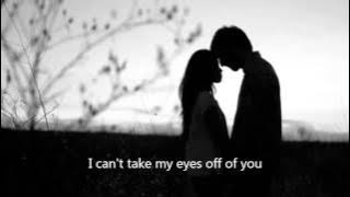 I can't take my eyes of you - Daniel Rice