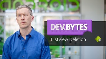 DevBytes: ListView Deletion