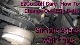 EZGO Golf Cart Restoration Part #2 (How To Easily Change Out Both Belts)