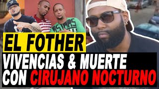 EL FOTHER: INICIOS EN EL MOVIMIENTO URBANO | MUERT3 & VIVENCIAS CALLEJERA DONDE EL CIRUJANO LO AYUDO