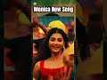 Monica New Song Monika Monica New Song Coolie Monica New Song Monika Monica New Song Coolie