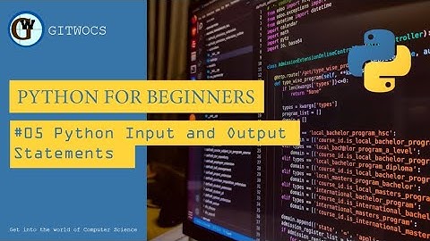 Python for Beginners # 05 - Python Input and Output Statements