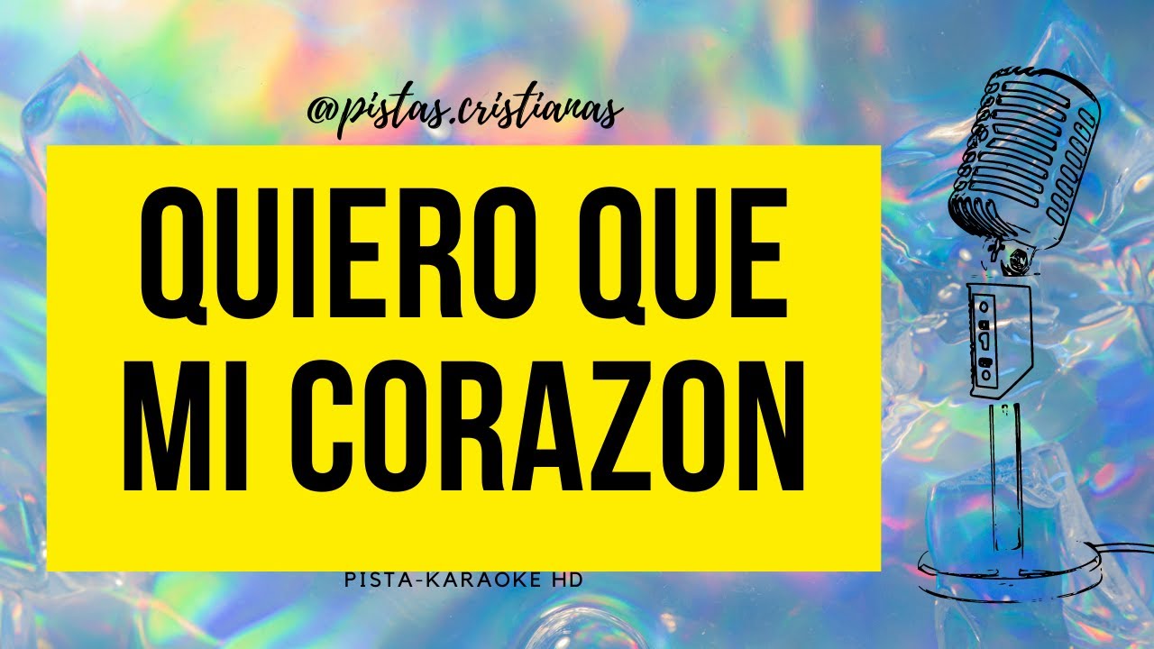 QUIERO QUE MI CORAZON ❤️ SEA TEMPLO... KARAOKE (PISTA)