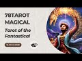 78tarot magical  tarot of the fantastical
