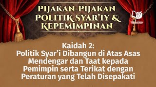 Kaidah 2: Politik Syar’i Dibangun di Atas Asas Mendengar dan Taat kepada Pemimpin ...