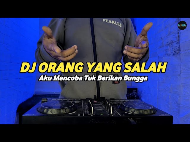 DJ ORANG YANG SALAH REMIX VIRAL TERBARU 2024 FULL BASS class=