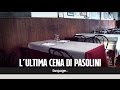 L'ultima cena di Pier Paolo Pasolini